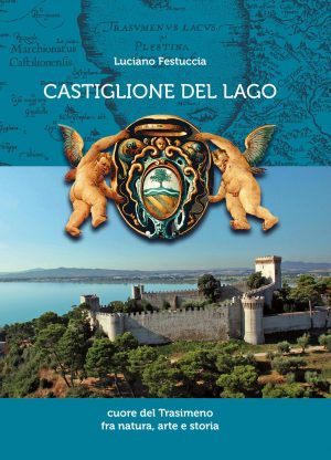Castiglione del Lago, tra natura, arte e storia