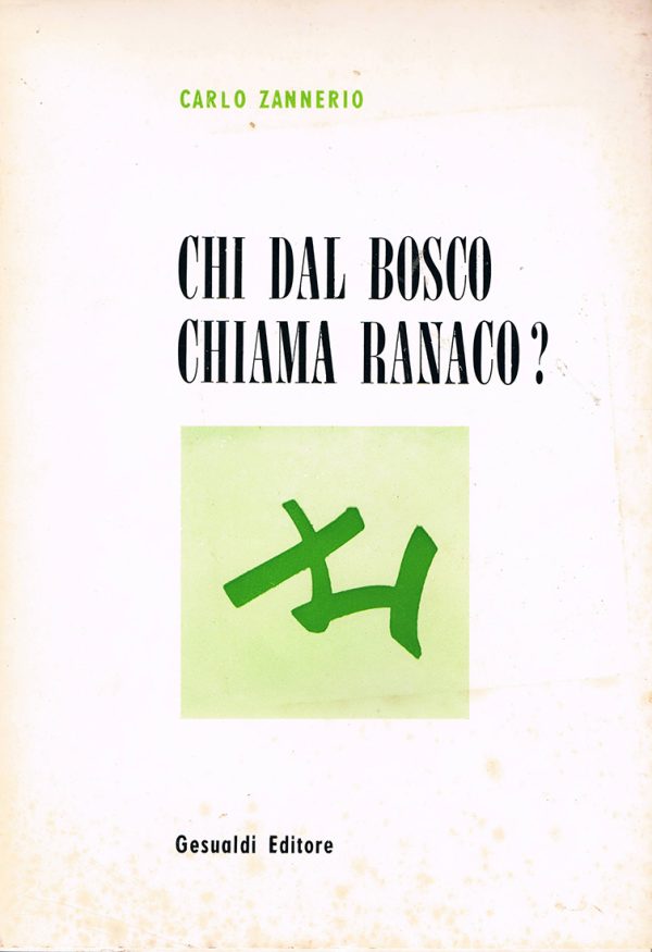 Chi dal bosco chiama Ranaco? - di Carlo Zannerio